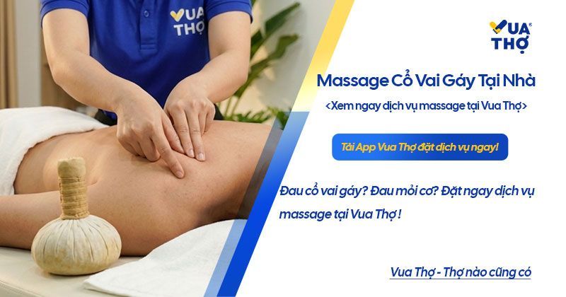 Dịch Vụ Massage Cổ Vai Gáy Tại Nhà TPHCM – Giảm Đau Tận Gốc, Thợ Đến Tận Nơi